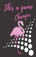 Shis a Game Changer: Lovely Pink Flamingo Gift Journal for Women and Girls Large Lined Notebook