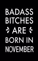 Badass Bitches Are Born In November