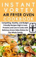 Instant Vortex Air Fryer Oven Cookbook