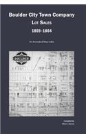 Boulder City Town Company Lot Sales 1859-1864