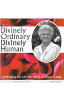Divinely Ordinary, Divinely Human