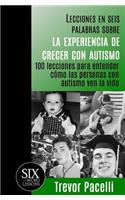 Lecciones en seis palabras sobre la experiencia de crecer con autismo