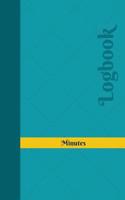Minutes Log: Logbook, Journal - 102 pages, 5 x 8 inches(Unique Logbooks/Record Books)