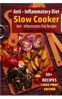Anti - Inflammatory Diet - Slow Cooker