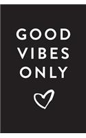 Good Vibes Only: 2018 Planner, Monthly, Weekly, Daily, January 2018 - December 2018