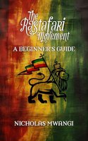Rastafarianism: A Beginners Guide