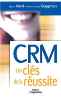 CRM Les clés de la réussite