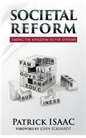 Societal Reform: Taking The Kingdom To The Systems