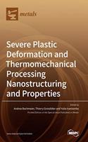 Severe Plastic Deformation and Thermomechanical Processing