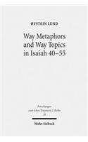 Way Metaphors and Way Topics in Isaiah 40-55