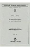 Polarization Gradient in Elastic Dielectrics: Course Held at the Department for Mechanics of Deformable Bodies, July 1970