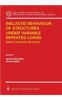 Inelastic Behaviour of Structures Under Variable Repeated Loads