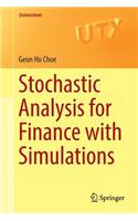 Stochastic Analysis for Finance with Simulations