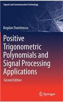 Positive Trigonometric Polynomials and Signal Processing Applications