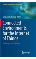 Connected Environments for the Internet of Things