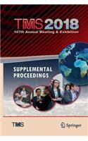 Tms 2018 147th Annual Meeting & Exhibition Supplemental Proceedings