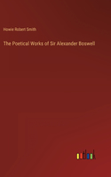 Poetical Works of Sir Alexander Boswell