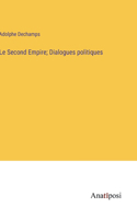 Second Empire; Dialogues politiques