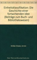 Einheitsklassifikation: Die Geschichte Einer Fortwirkenden Idee