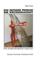 Seltsame Problem Der Weltgesellschaft