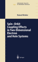 Spin-orbit Coupling Effects in Two-Dimensional Electron and Hole Systems: (191 Springer Tracts in Modern Physics)