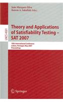 Theory and Applications of Satisfiability Testing - SAT 2007: 10th International Conference, SAT 2007, Lisbon, Portugal, May 28-31, 2007, Proceedings(Theoretical Computer Science and General Issues)