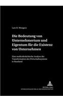 Die Bedeutung von Unternehmertum und Eigentum fuer die Existenz von Unternehmen