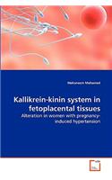 Kallikrein-kinin system in fetoplacental tissues