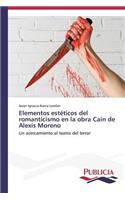 Elementos estéticos del romanticismo en la obra Caín de Alexis Moreno