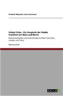 Global Cities - Ein Vergleich der Städte Frankfurt am Main und Berlin