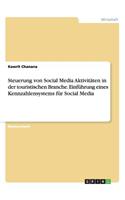 Steuerung von Social Media Aktivitäten in der touristischen Branche. Einführung eines Kennzahlensystems für Social Media