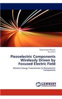 Piezoelectric Components Wirelessly Driven by Focused Electric Field