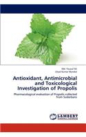 Antioxidant, Antimicrobial and Toxicological Investigation of Propolis
