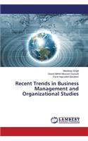 Recent Trends in Business Management and Organizational Studies