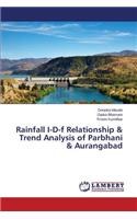 Rainfall I-D-f Relationship & Trend Analysis of Parbhani & Aurangabad