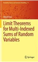 Limit Theorems for Multi-Indexed Sums of Random Variables