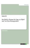 Der Held in Roman De Cape et d'Épée und Les Trois Mousquetaires