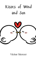 Kisses of Wind and Sun