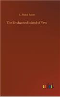 Enchanted Island of Yew