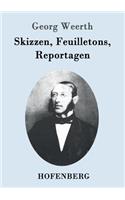 Skizzen, Feuilletons, Reportagen