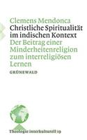 Christliche Spiritualitat Im Indischen Kontext