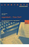 Jugendzeit -- Time Out?