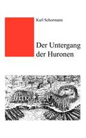 Der Untergang der Huronen