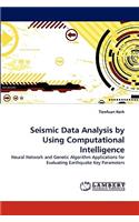 Seismic Data Analysis by Using Computational Intelligence