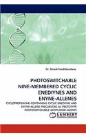 Photoswitchable Nine-Membered Cyclic Enediynes and Enyne-Allenes