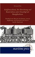 Schiffsmaschinen, ihre Berechnung und Konstruktion unter Einschluß der Dampfturbinen