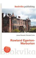 Rowland Egerton-Warburton: (English)
