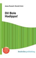 DIL Bole Hadippa!