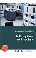 MTS System Architecture