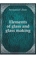 Elements of Glass and Glass Making